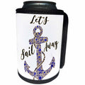 3dRose Anne Marie Baugh - Word Art - Lets Sail Away With A Sailing Anchor Word Art - Can Cooler Bottle Wrap (cc_264884)