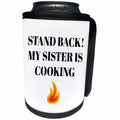 3dRose BrooklynMeme Funny Sayings - Stand back my Sister is cooking - Can Cooler Bottle Wrap (cc_265189)