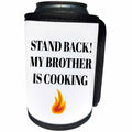 3dRose BrooklynMeme Funny Sayings - Stand back my Brother is cooking - Can Cooler Bottle Wrap (cc_265190)