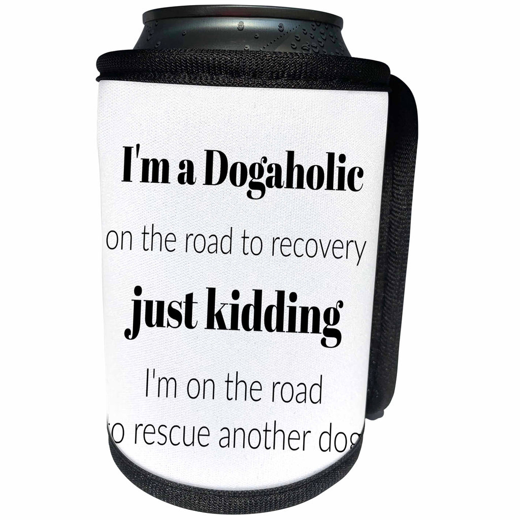 3dRose BrooklynMeme Funny Sayings - Im a dogaholic on the road to recovery - Can Cooler Bottle Wrap (cc_265194)