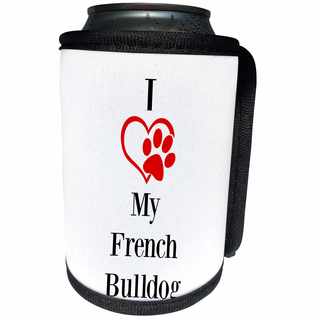 3dRose BrooklynMeme Pet Sayings - I love my French Bulldog - Can Cooler Bottle Wrap (cc_265229)
