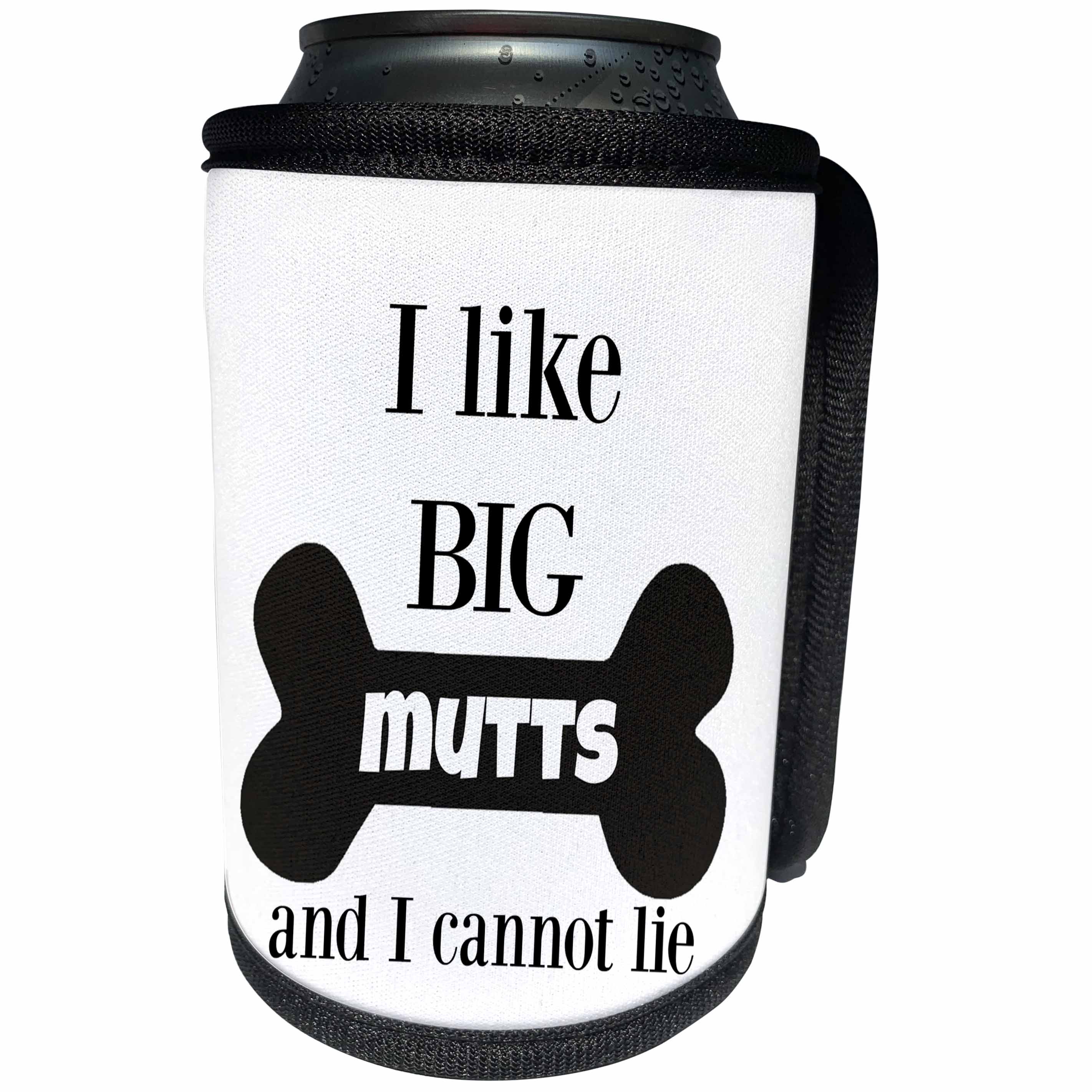 3dRose BrooklynMeme Pet Sayings - I like BIG Mutts and I cannot lie - Can Cooler Bottle Wrap (cc_265259)