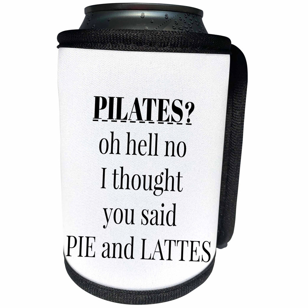 3dRose BrooklynMeme Funny Sayings - Pilates oh hell no I thought you said pie and lattes - Can Cooler Bottle Wrap (cc_265272)
