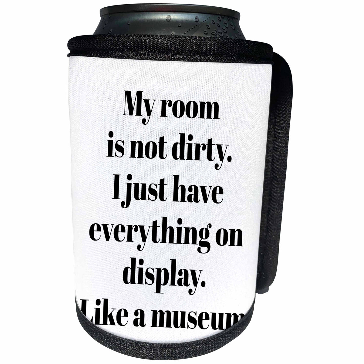 3dRose BrooklynMeme Funny Sayings - My room is not dirty I just have everything on display - Can Cooler Bottle Wrap (cc_265273)