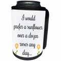 3dRose BrooklynMeme Sayings - I would prefer a sunflower over a dozen roses any day - Can Cooler Bottle Wrap (cc_265285)
