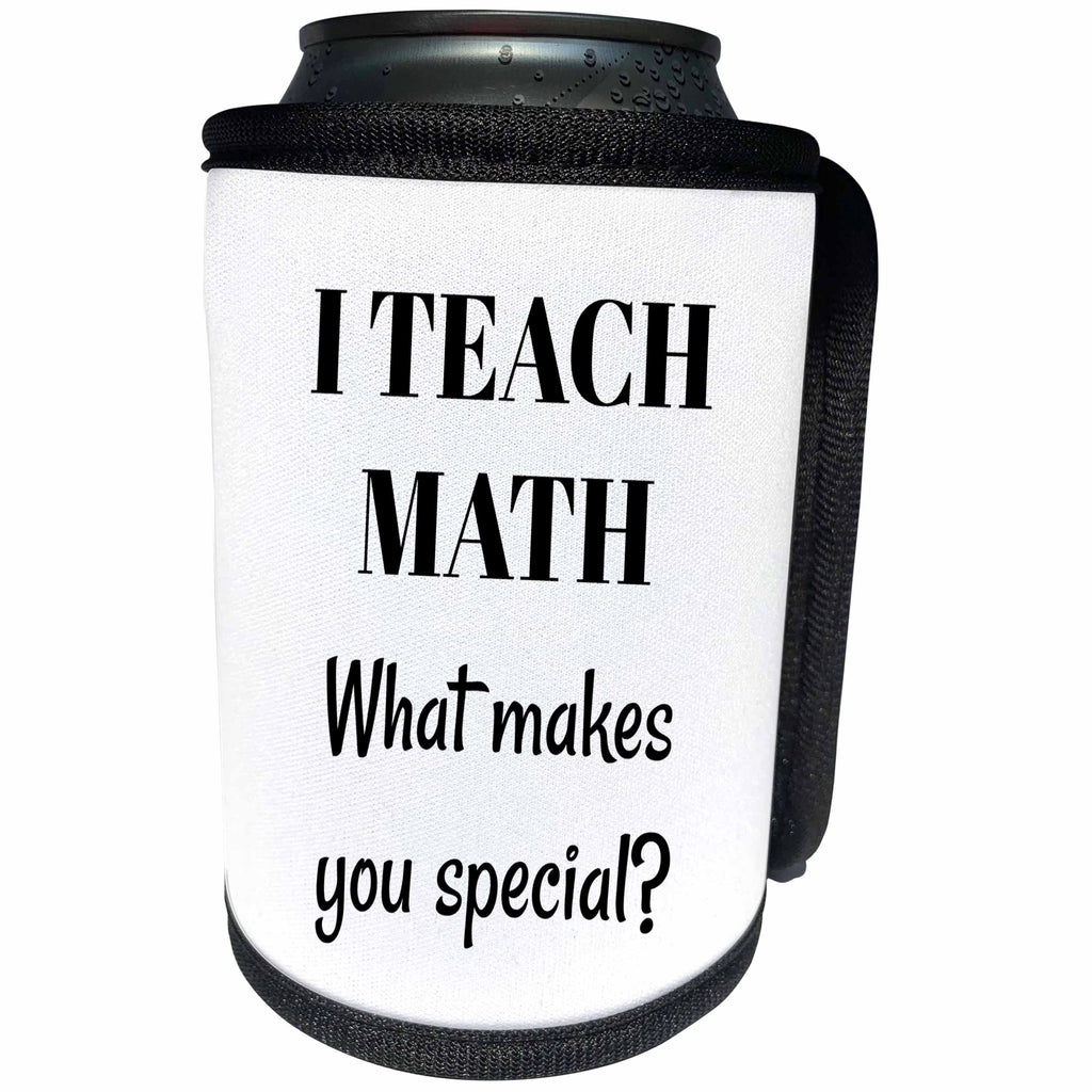 3dRose BrooklynMeme Sayings - I teach Math what makes you special - Can Cooler Bottle Wrap (cc_265293)