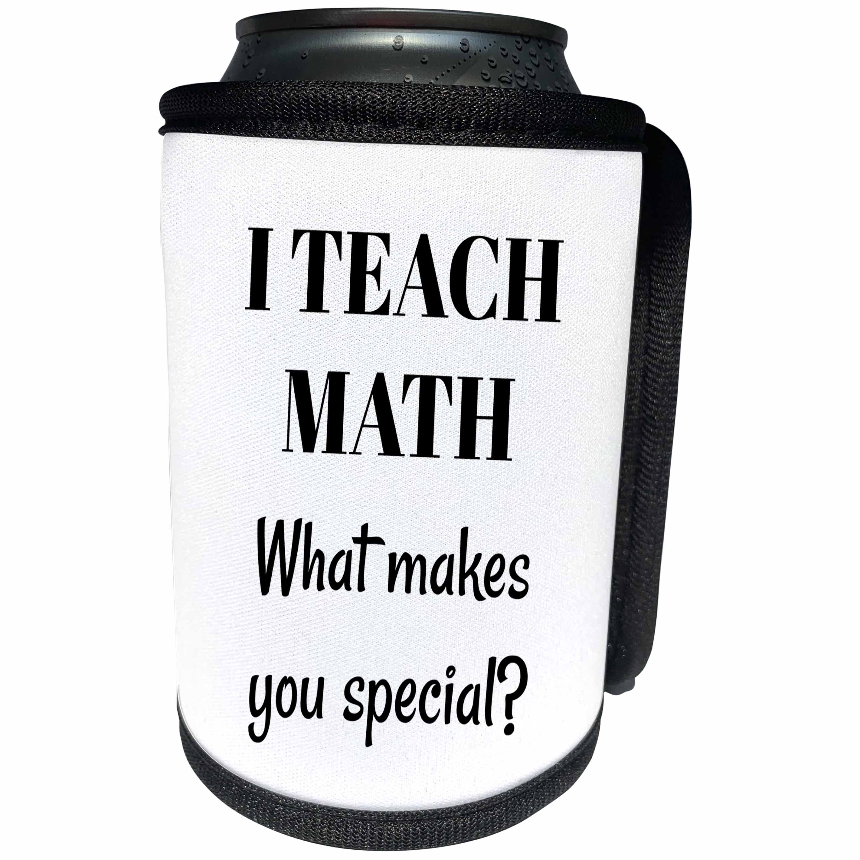 3dRose BrooklynMeme Sayings - I teach Math what makes you special - Can Cooler Bottle Wrap (cc_265293)
