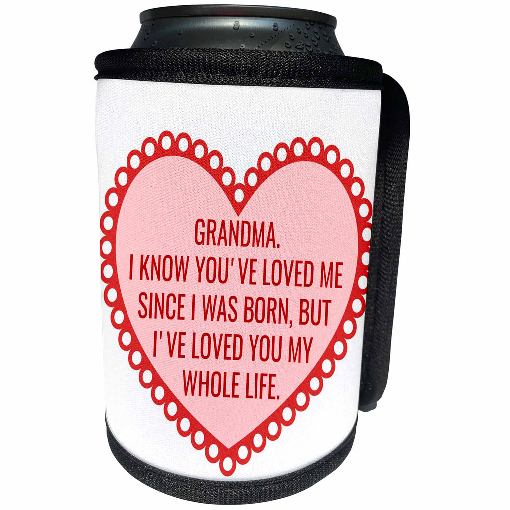 3dRose Xander inspirational quotes - Grandma I know you love me since I was born, picture of a red heart - Can Cooler Bottle Wrap (cc_265850)