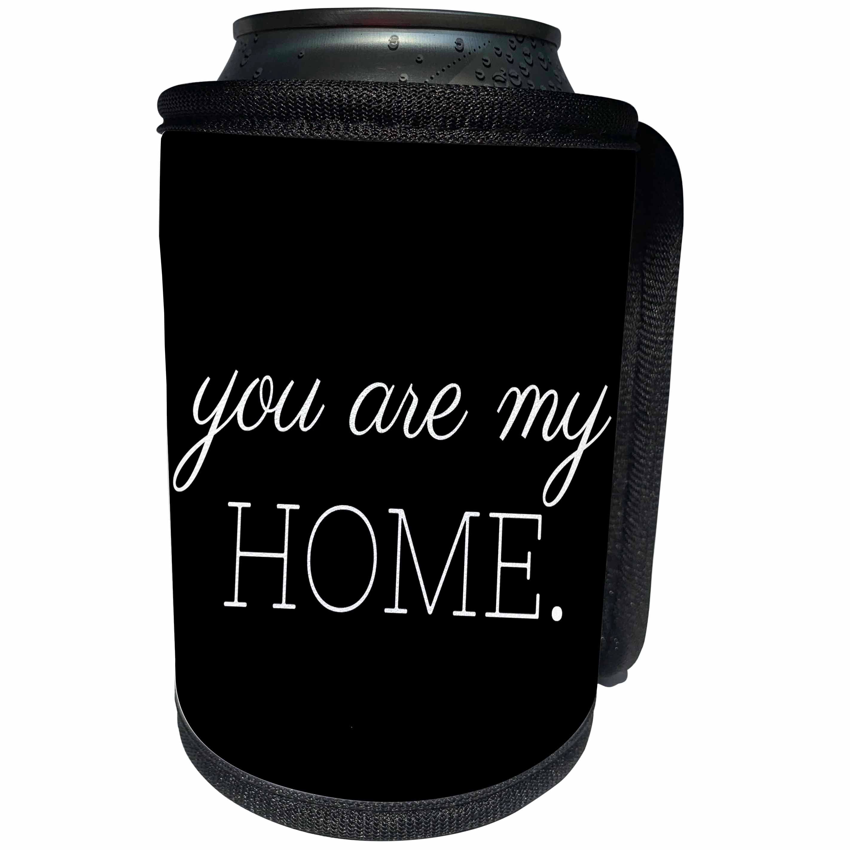 3dRose Xander inspirational quotes - You are my home, white lettering on a black background - Can Cooler Bottle Wrap (cc_265856)