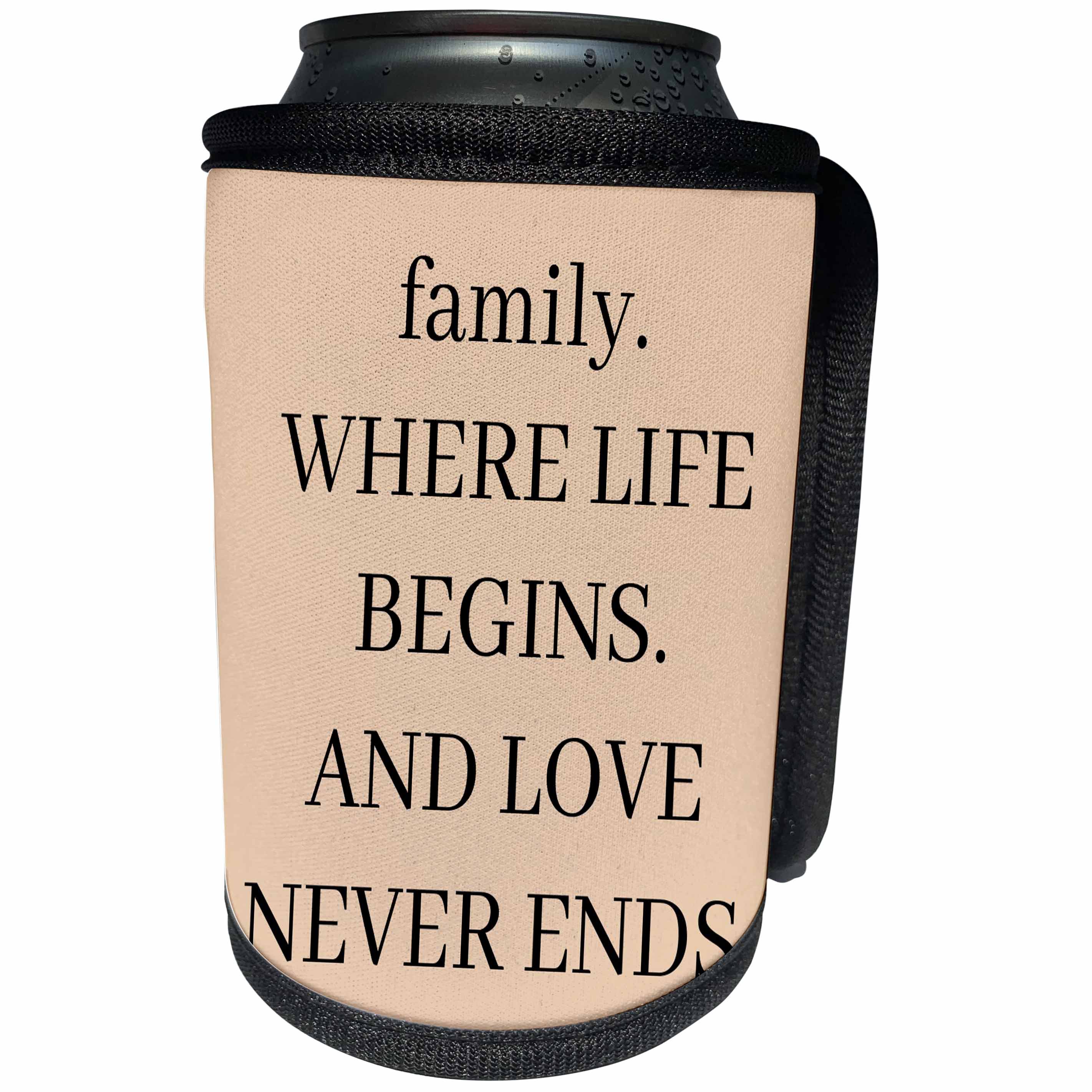 3dRose Xander inspirational quotes - Family, where life begins and love never ends, black lettering - Can Cooler Bottle Wrap (cc_265858)