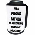 3dRose Xander funny quotes - Im the proud father of a freaking awesome daughter, black lettering - Can Cooler Bottle Wrap (cc_265863)
