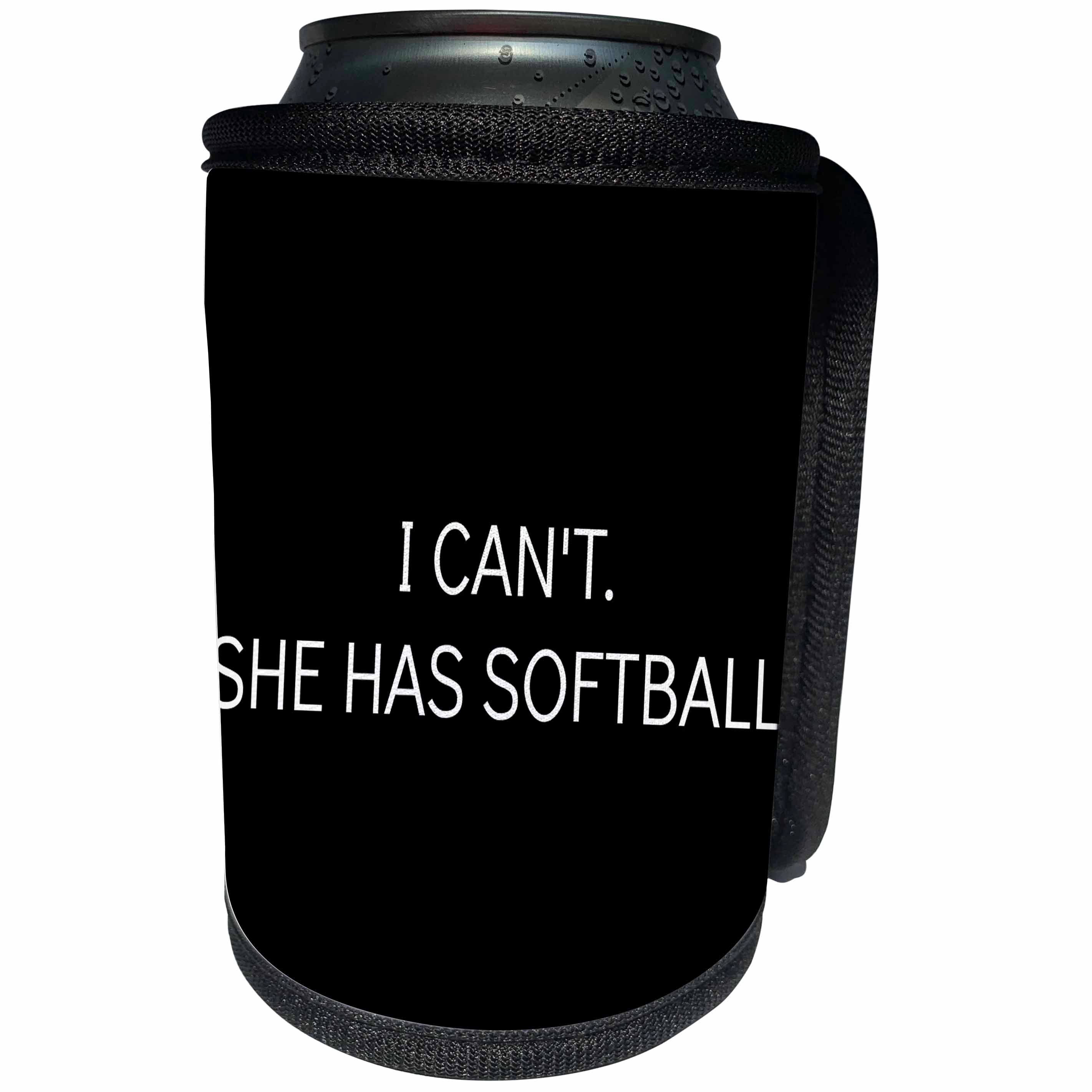 3dRose Xander funny quotes - I cant, she has softball, white lettering on a black background - Can Cooler Bottle Wrap (cc_265909)