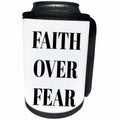 3dRose Xander inspirational quotes - Faith over fear, black letters on a white background - Can Cooler Bottle Wrap (cc_265911)