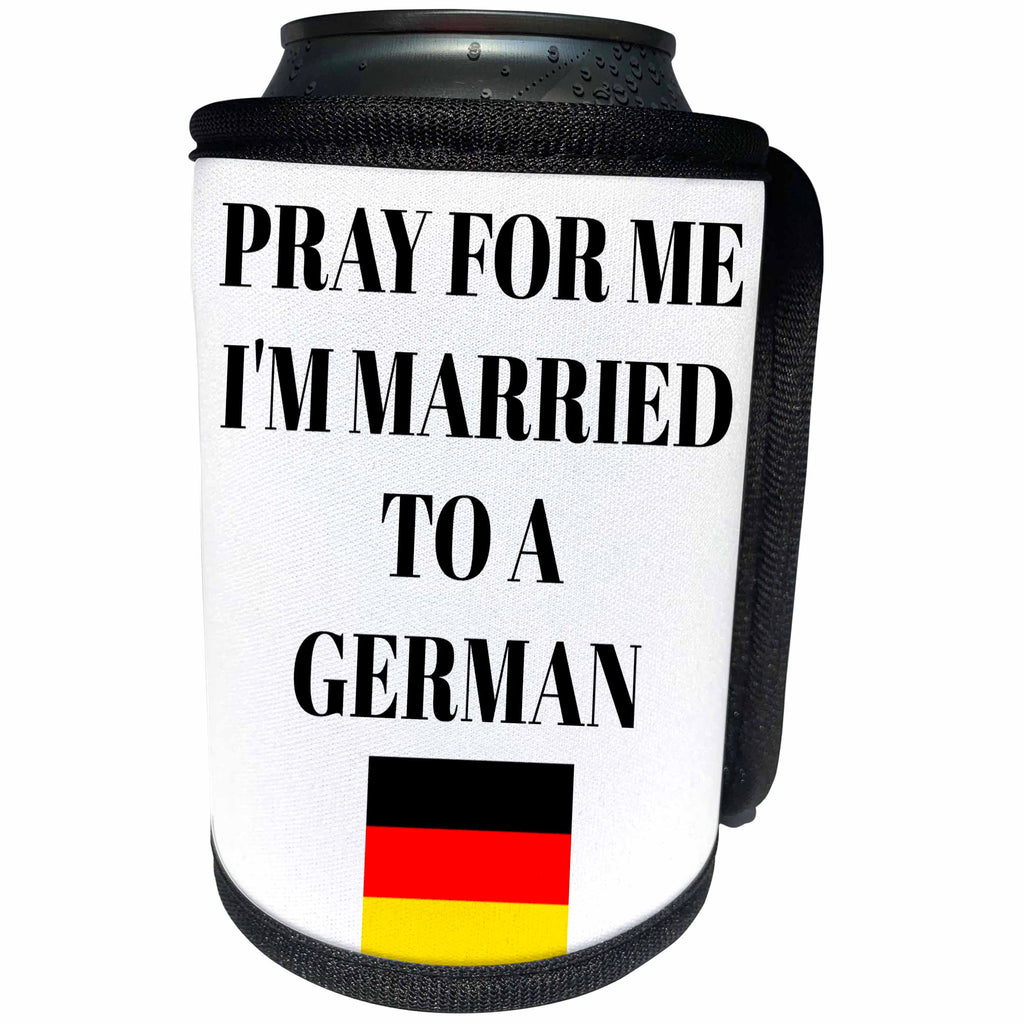 3dRose Xander funny quotes - Pray for me Im married to a German, picture of a German flag - Can Cooler Bottle Wrap (cc_265945)