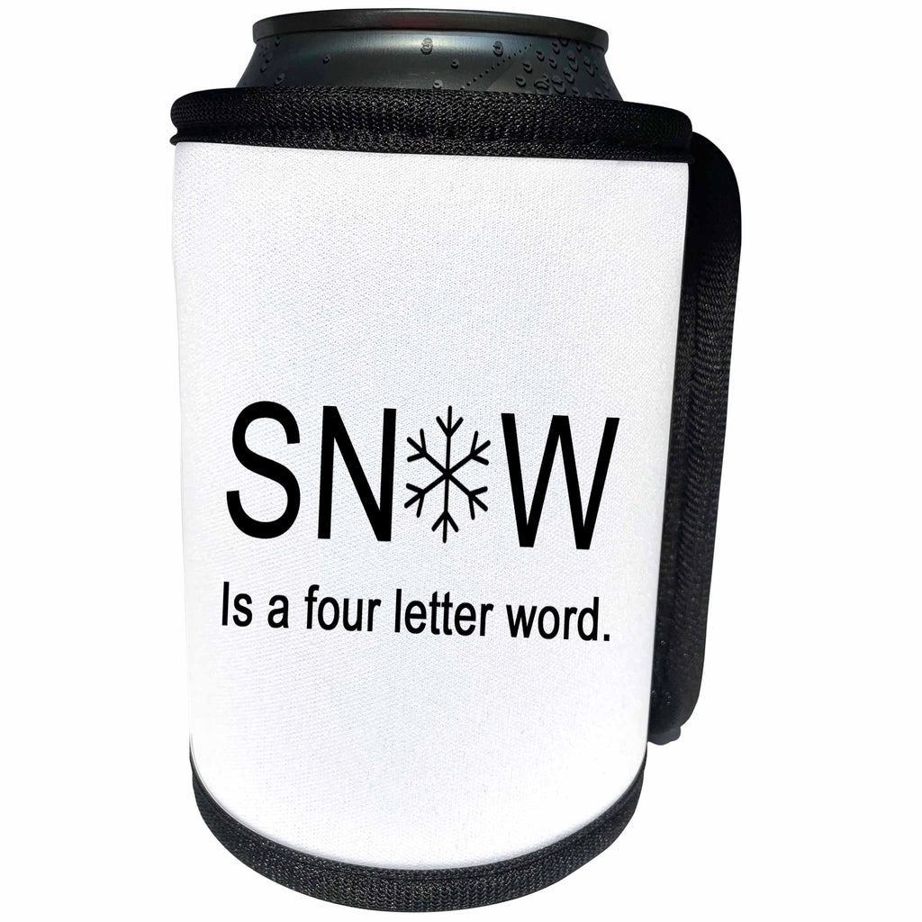 3dRose Tory Anne Collections Quotes - SNOW IS A FOUR LETTER WORD - Can Cooler Bottle Wrap (cc_266007)