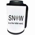 3dRose Tory Anne Collections Quotes - SNOW IS A FOUR LETTER WORD - Can Cooler Bottle Wrap (cc_266007)