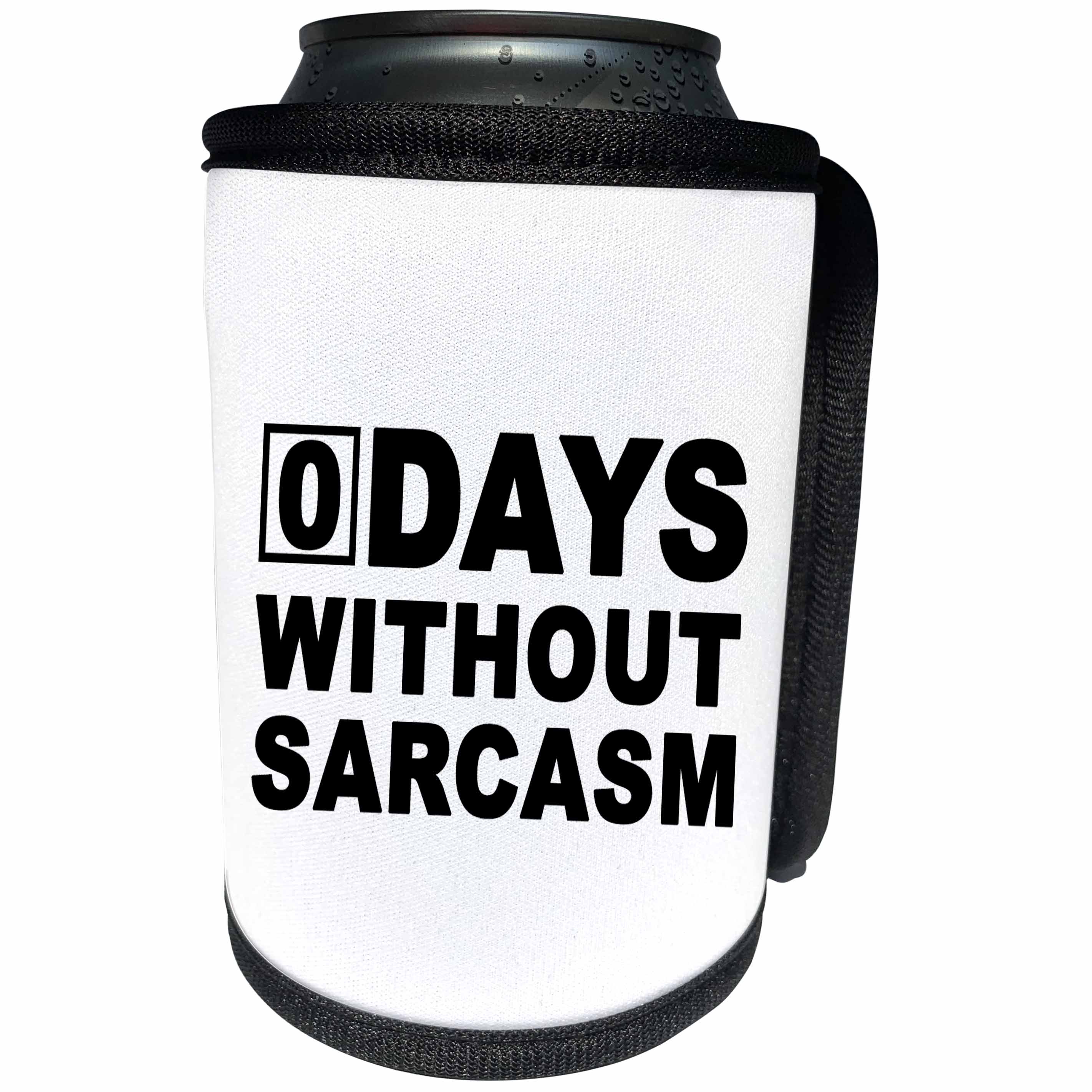 3dRose Tory Anne Collections Quotes - 0 DAYS WITHOUT SARCASM - Can Cooler Bottle Wrap (cc_266019)