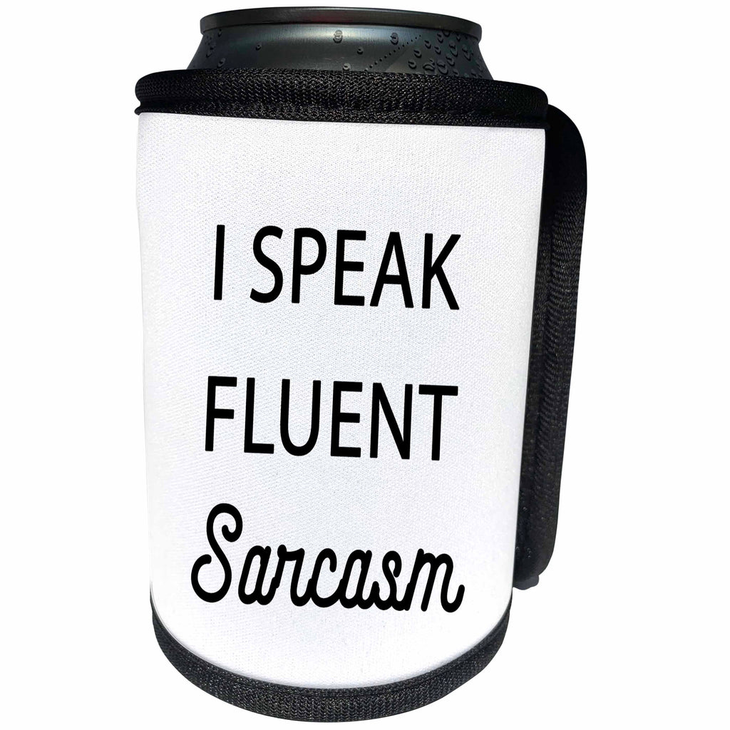 3dRose Tory Anne Collections Quotes - I SPEAK FLUENT SARCASM - Can Cooler Bottle Wrap (cc_266021)