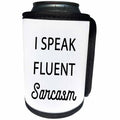 3dRose Tory Anne Collections Quotes - I SPEAK FLUENT SARCASM - Can Cooler Bottle Wrap (cc_266021)