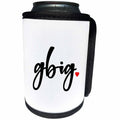 3dRose Janna Salak Designs Text Art - Gbig - Can Cooler Bottle Wrap (cc_266118)
