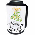 3dRose Anne Marie Baugh - Christmas - Always Kiss Me With Watercolor Mistletoe - Can Cooler Bottle Wrap (cc_266626)