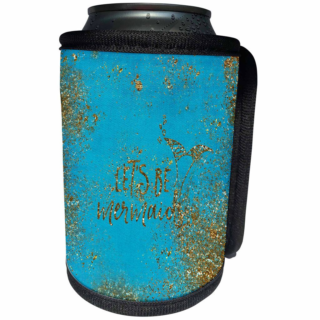3dRose Uta Naumann Sayings and Typography - Lets be Mermaids-Glitter Saying and Mermaid Illustration-Teal and Gold - Can Cooler Bottle Wrap (cc_266924)