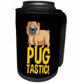 3dRose Uta Naumann Sayings and Typography - Pug Tastic-Funny Animal Puppy Dog Illustration Typography - Can Cooler Bottle Wrap (cc_267114)