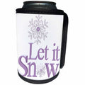 3dRose Anne Marie Baugh - Quotes - Let It Snow With A Pretty Snowflake In Purple and White Illustration - Can Cooler Bottle Wrap (cc_267688)