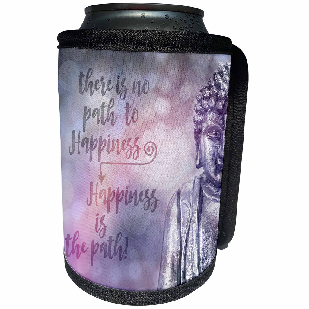 3dRose Andrea Haase Inspirational Typography - Buddha With Wisdom Words There Is No Path To Happiness - Can Cooler Bottle Wrap (cc_268338)