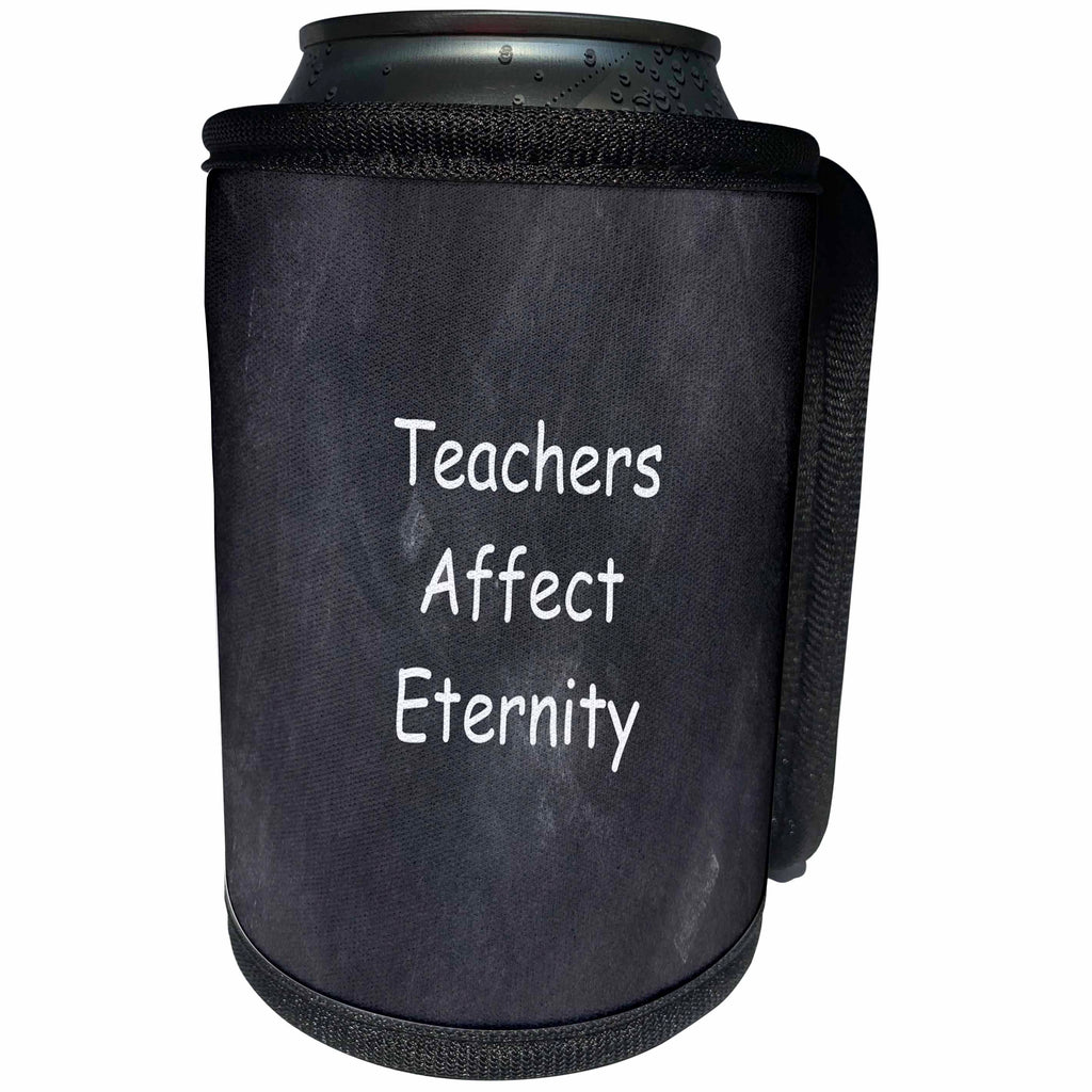 3dRose TDSwhite – Teacher Gifts - Teachers Affect Eternity Teacher Gift Idea Chalkboard Design - Can Cooler Bottle Wrap (cc_269214)