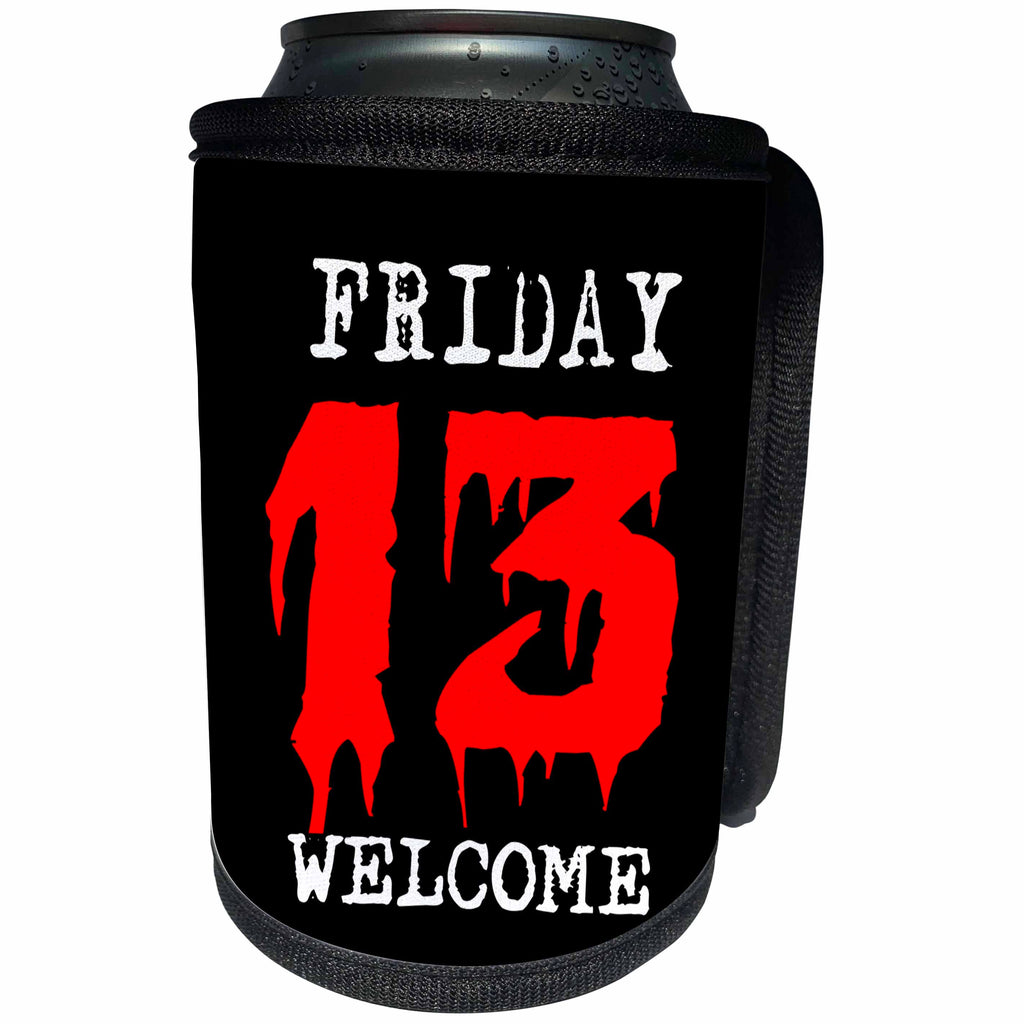 3dRose Alexis Design - Funny - White text Friday, red number 13, text Welcome. Black background - Can Cooler Bottle Wrap (cc_270562)