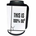 3dRose Alexis Design - Funny - Black image and text This is 100 percent 90 degrees on white - Can Cooler Bottle Wrap (cc_270664)