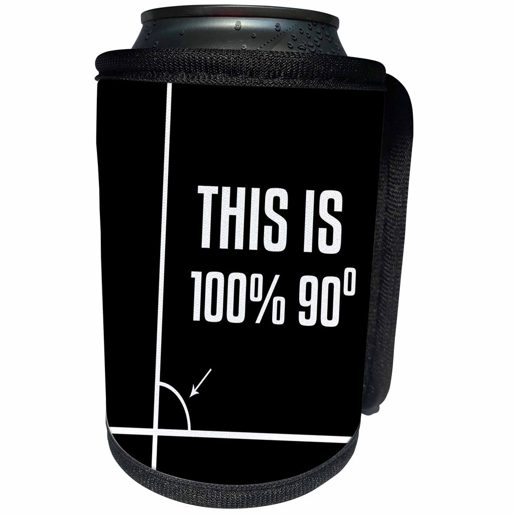 3dRose Alexis Design - Funny - White image and text This is 100 percent 90 degrees on black - Can Cooler Bottle Wrap (cc_270665)