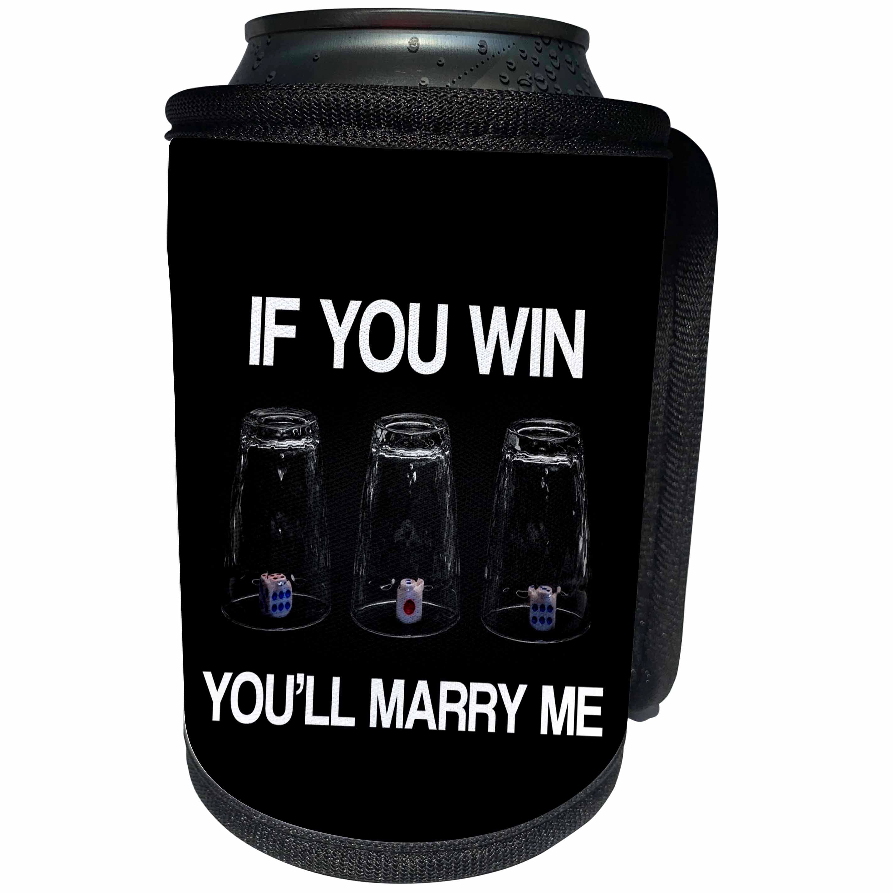 3dRose Alexis Design - Funny - Three glasses with dices. Shell game. If you win you will marry me - Can Cooler Bottle Wrap (cc_271351)