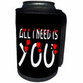3dRose Alexis Design - Love - All I need is you, white text, red heart, black background - Can Cooler Bottle Wrap (cc_271389)