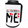 3dRose Alexis Design - Love - All you need is me, black text, red heart, white background - Can Cooler Bottle Wrap (cc_271392)