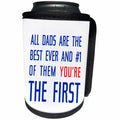 3dRose Alexis Design - Love - All dads are the best. Of them you are the first. Blue on white - Can Cooler Bottle Wrap (cc_271459)