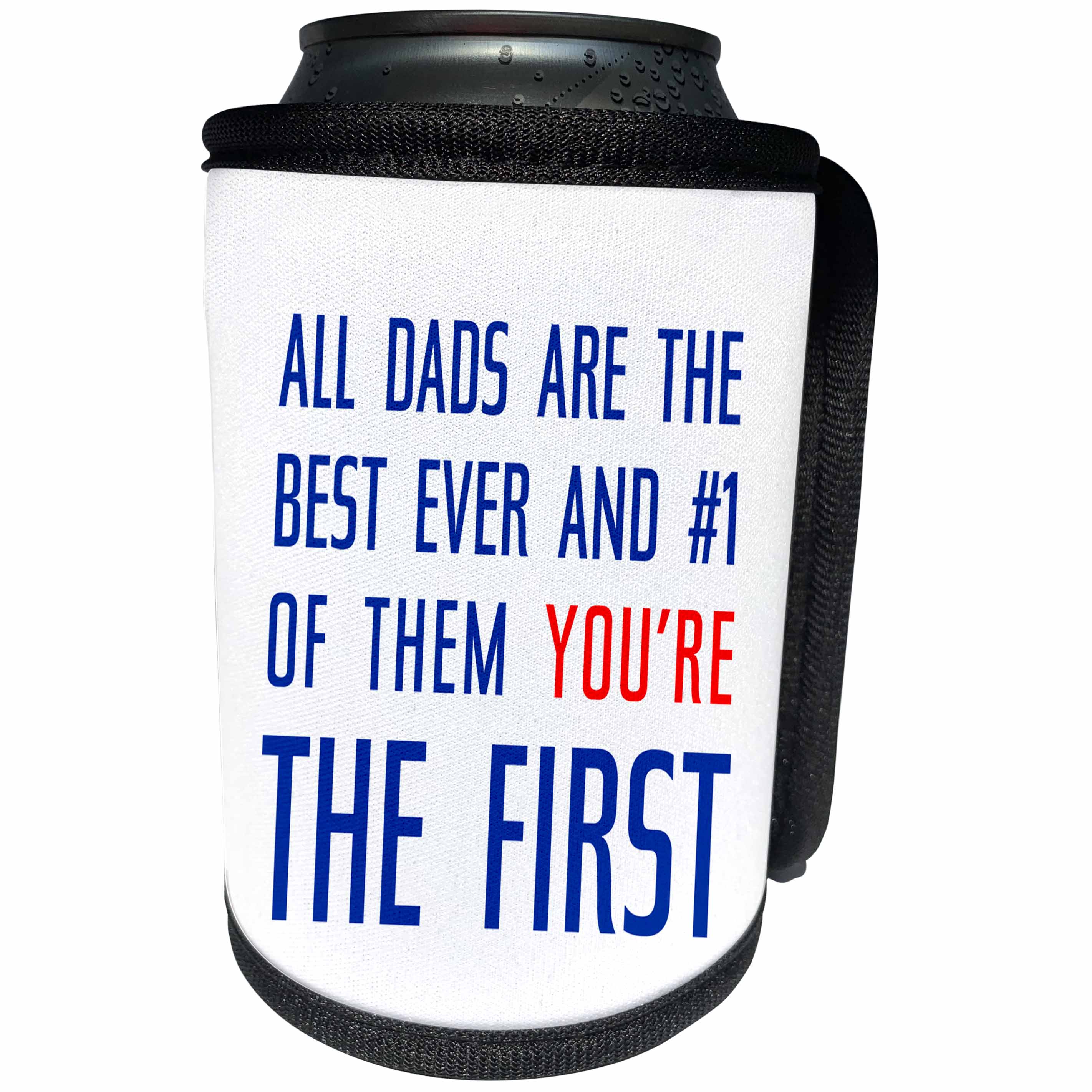 3dRose Alexis Design - Love - All dads are the best. Of them you are the first. Blue on white - Can Cooler Bottle Wrap (cc_271459)