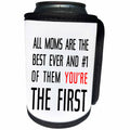 3dRose Alexis Design - Love - All Moms are the best. Of them you are the first. Black text on white - Can Cooler Bottle Wrap (cc_271461)