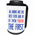 3dRose Alexis Design - Love - All Moms are the best. Of them you are the first. Blue text on white - Can Cooler Bottle Wrap (cc_271462)