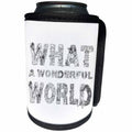 3dRose Alexis Design - Positive - What a wonderful world Zen beautiful typography text, black on white - Can Cooler Bottle Wrap (cc_271661)