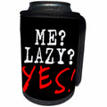 3dRose Alexis Design - Funny - Me lazy Yes funny white and red text on black background - Can Cooler Bottle Wrap (cc_271960)
