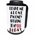 3dRose RinaPiro Dog Sayings - Leave me alone I am only speaking to my dog today. - Can Cooler Bottle Wrap (cc_272722)