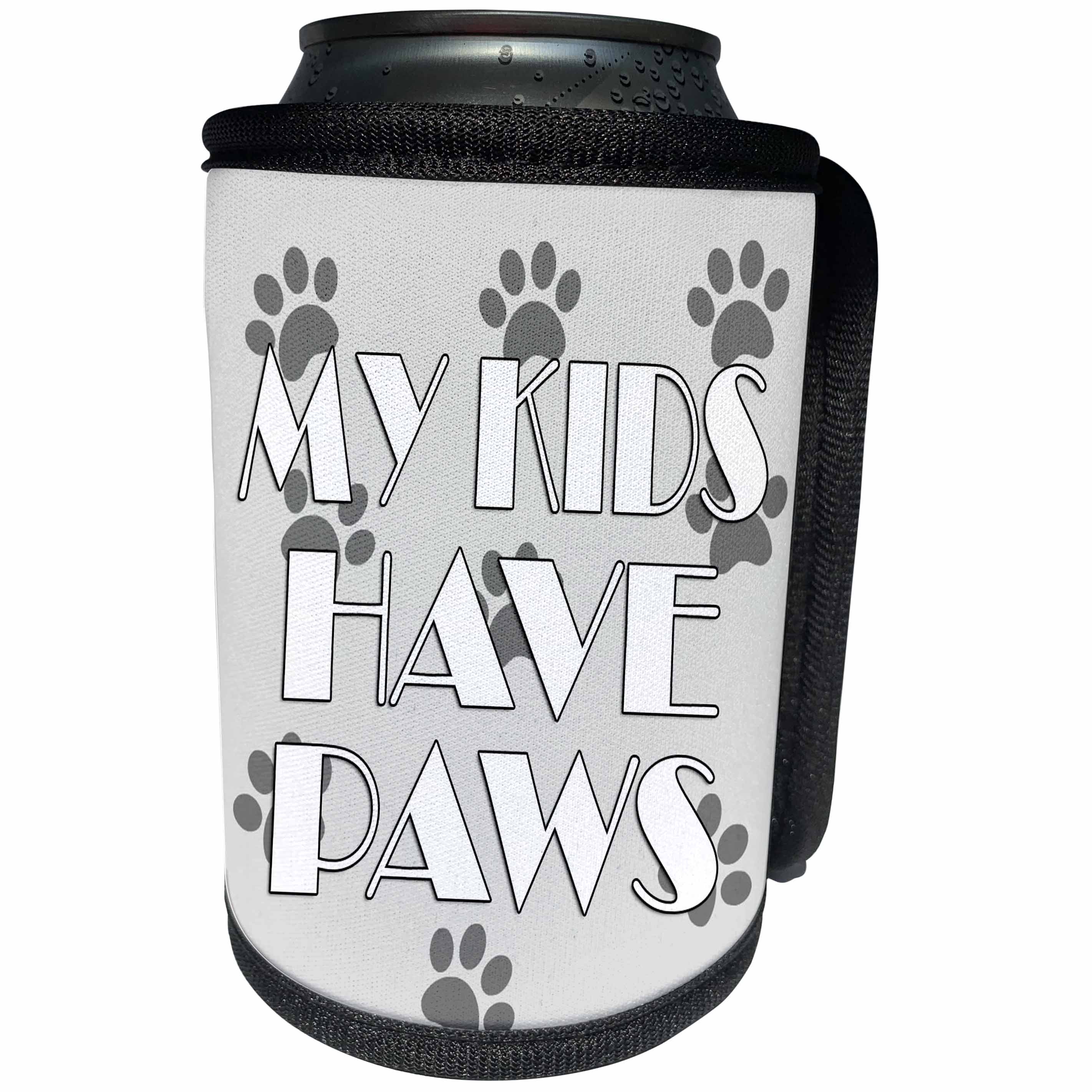 3dRose RinaPiro Dog Sayings - My kids have paws. - Can Cooler Bottle Wrap (cc_272725)