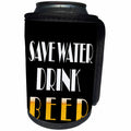3dRose RinaPiro Alcohol Sayings - Save water drink beer. - Can Cooler Bottle Wrap (cc_272731)