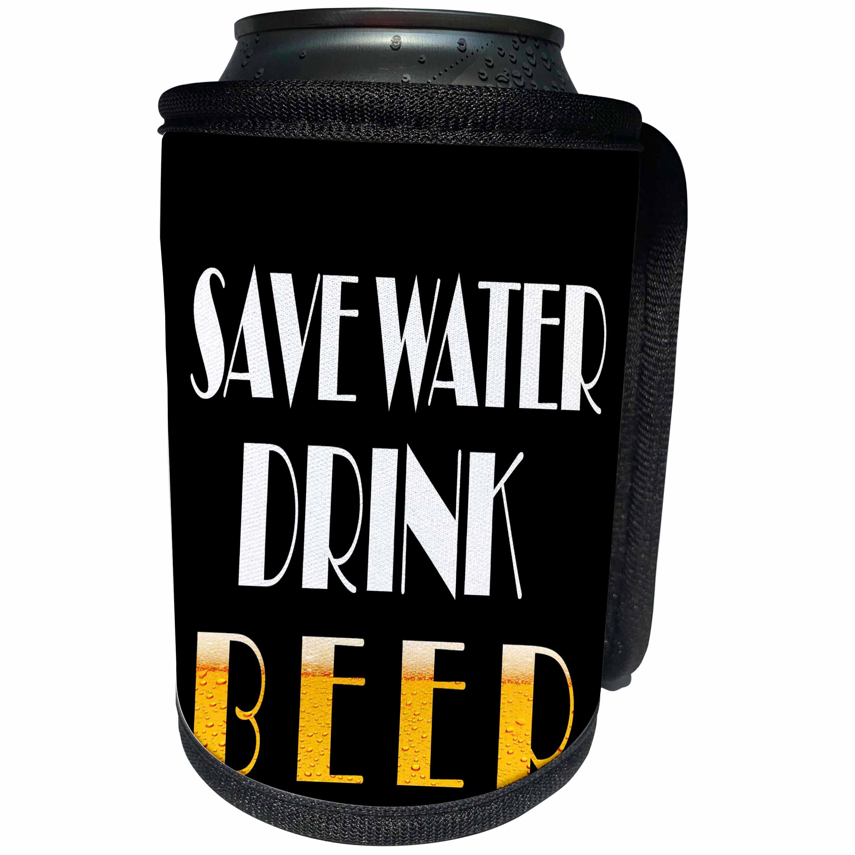 3dRose RinaPiro Alcohol Sayings - Save water drink beer. - Can Cooler Bottle Wrap (cc_272731)