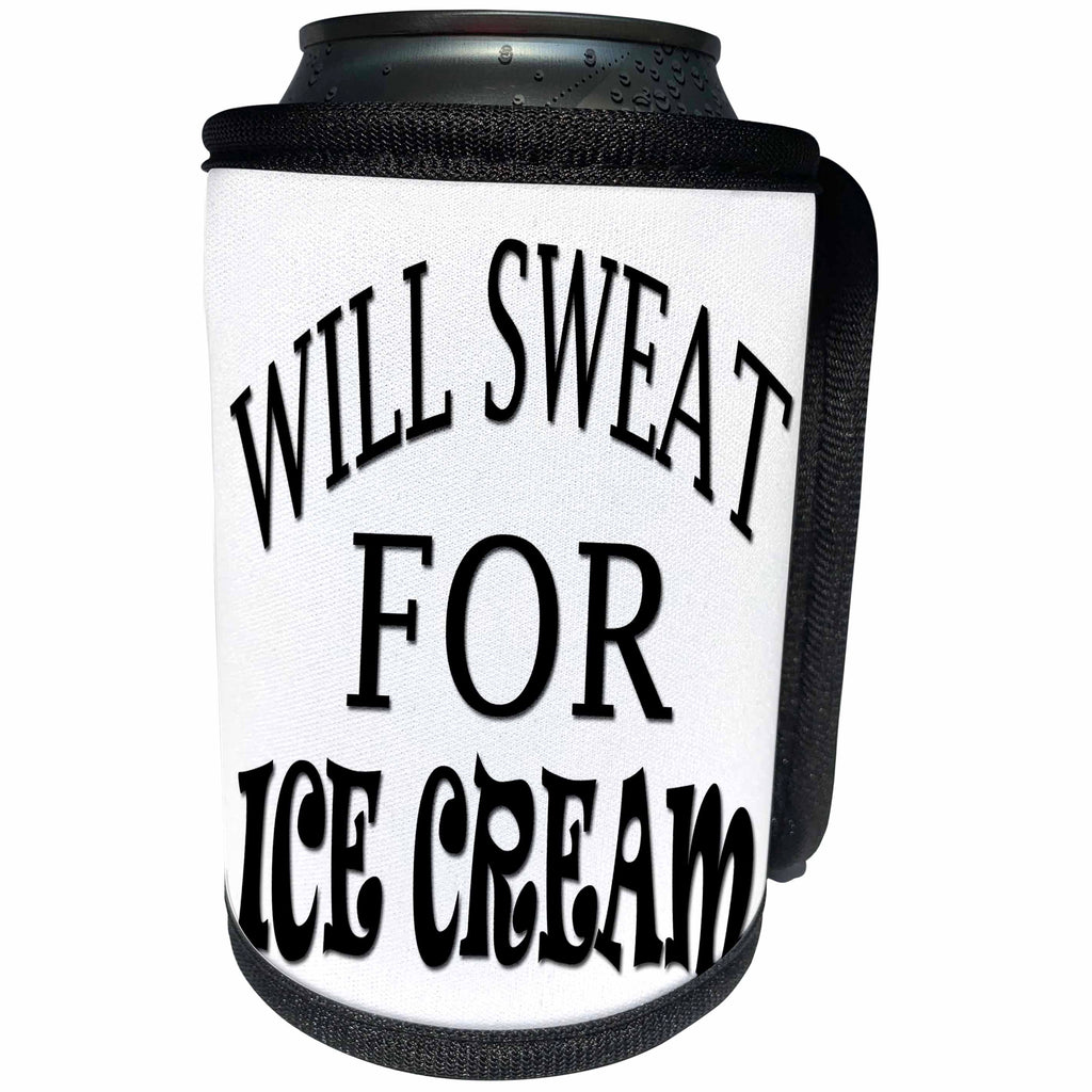 3dRose RinaPiro Fitness Sayings - Will sweat for Ice Cream. - Can Cooler Bottle Wrap (cc_272759)