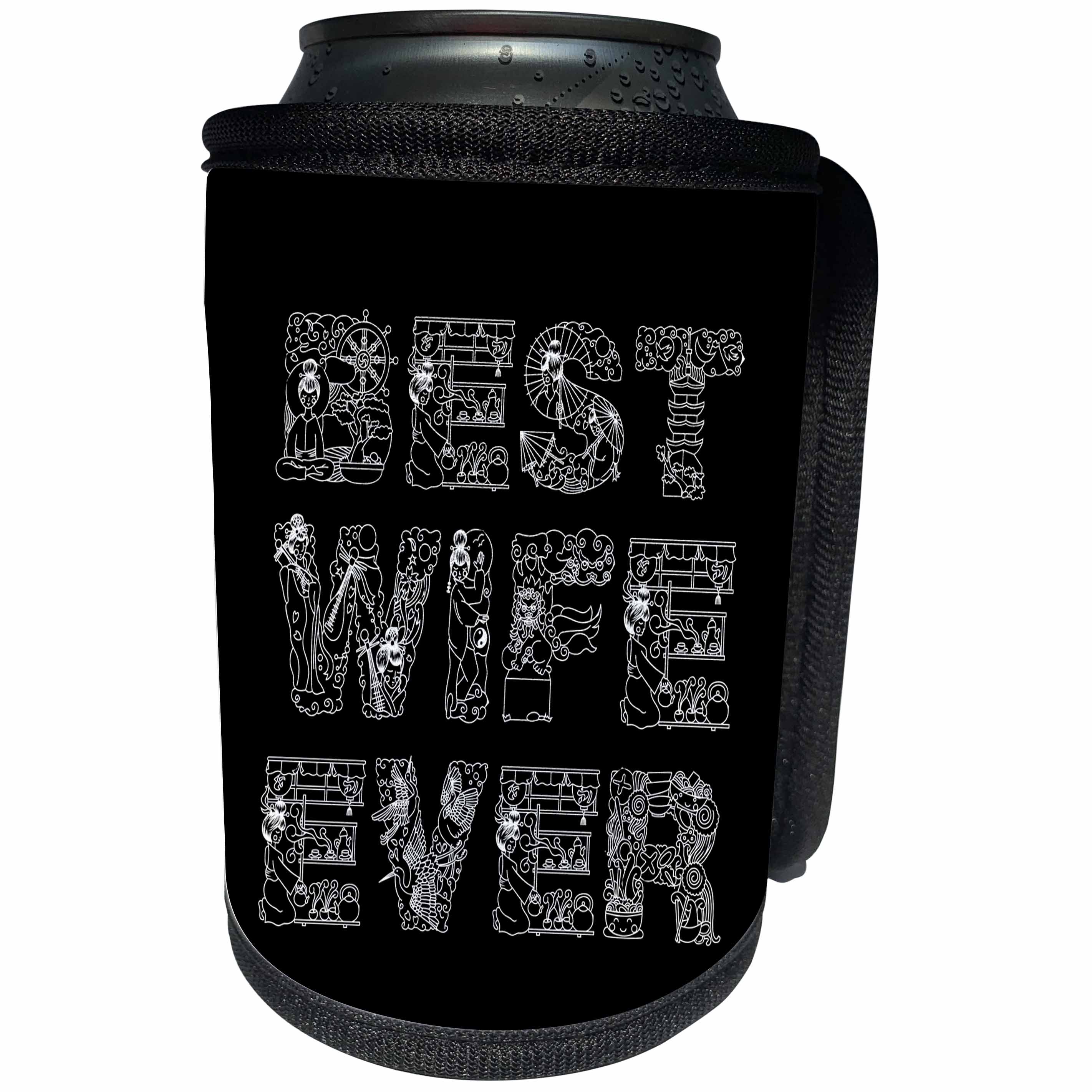 3dRose Alexis Design - Love - Best Wife Ever Decorative white text on black - Can Cooler Bottle Wrap (cc_273091)