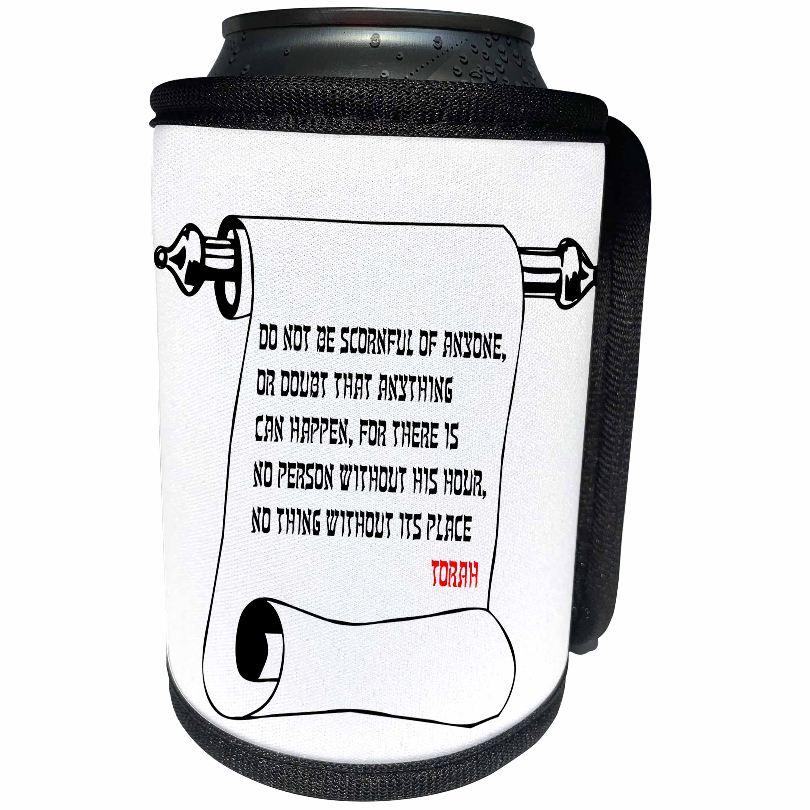 3dRose Alexis Design - Quotes Torah - Quotes - Torah - Do not be scornful to anyone - Can Cooler Bottle Wrap (cc_273253)