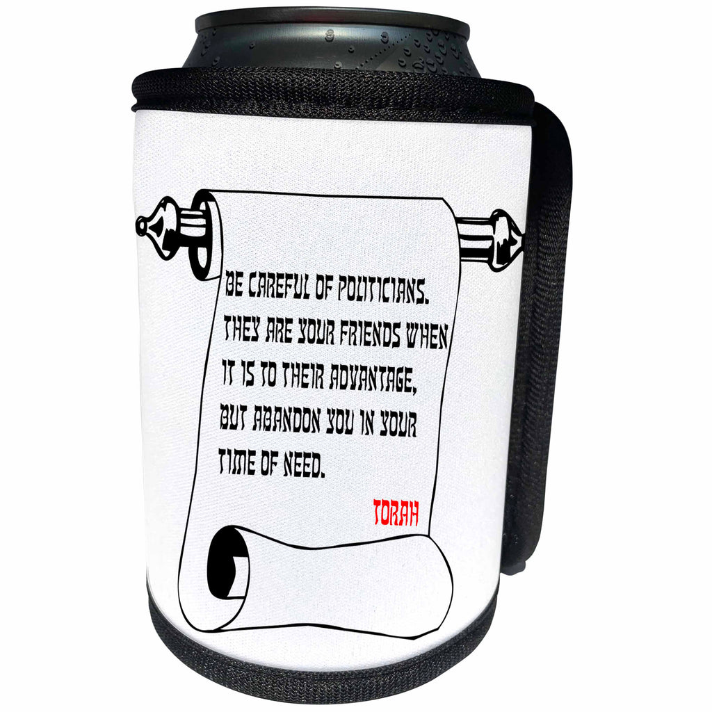 3dRose Alexis Design - Quotes Torah - Quotes - Torah - Be careful of politicians - Can Cooler Bottle Wrap (cc_273257)